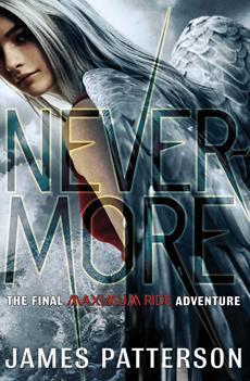 Nevermore: The Final Maximum Ride Adventure (Maximum Ride, 8, Band 8)