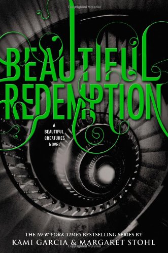 Beautiful Redemption (Beautiful Creatures, 4, Band 4)