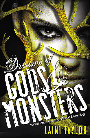 Dreams of Gods & Monsters (Daughter of Smoke & Bone, 3, Band 3)