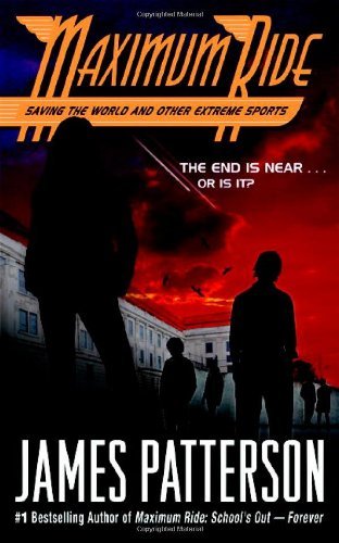 Saving the World and Other Extreme Sports: A Maximum Ride Novel (Maximum Ride, 3)
