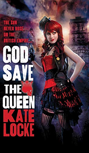 God Save the Queen (The Immortal Empire, 1, Band 1)