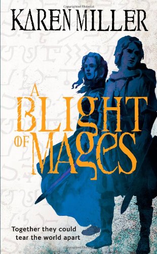 A Blight of Mages (Kingmaker, Kingbreaker)