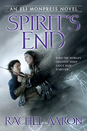 Spirit's End (The Legend of Eli Monpress, 5, Band 5)