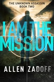 I Am the Mission (The Unknown Assassin)