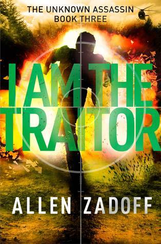 I Am the Traitor (The Unknown Assassin, 3, Band 3)