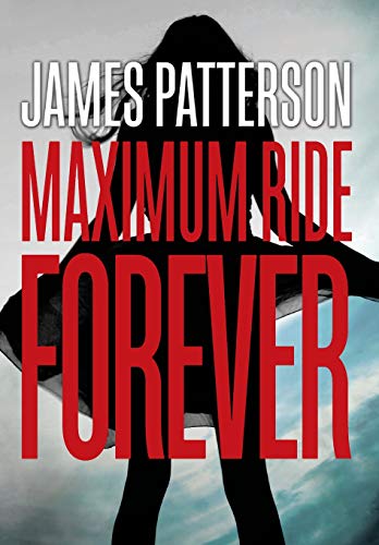 Maximum Ride Forever (Maximum Ride, 9, Band 9)