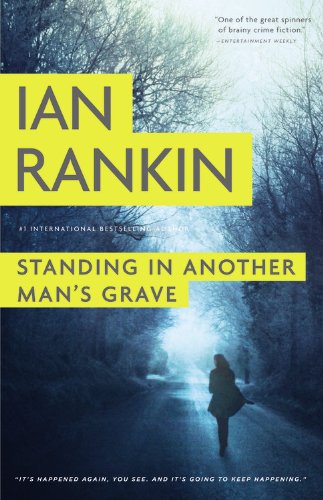 Standing in Another Man's Grave (A Rebus Novel, 18)