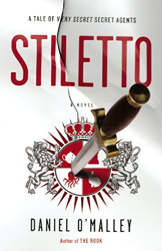 Stiletto: A Novel (The Rook Files, 2, Band 2)