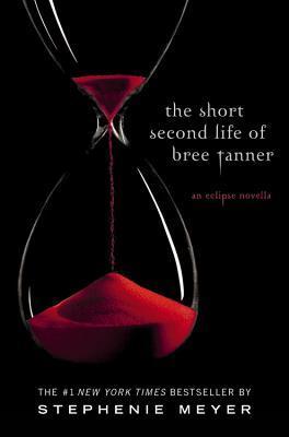 The Short Second Life of Bree Tanner: An Eclipse Novella (The Twilight Saga)