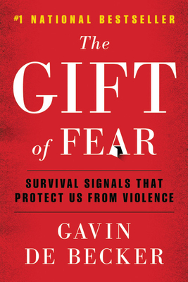 The Gift of Fear: Survival Signals That Protect Us from Violence