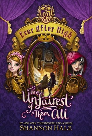 Ever After High: The Unfairest of Them All