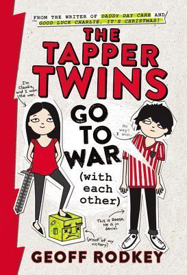 The Tapper Twins Go to War (With Each Other) (The Tapper Twins, 1, Band 1)