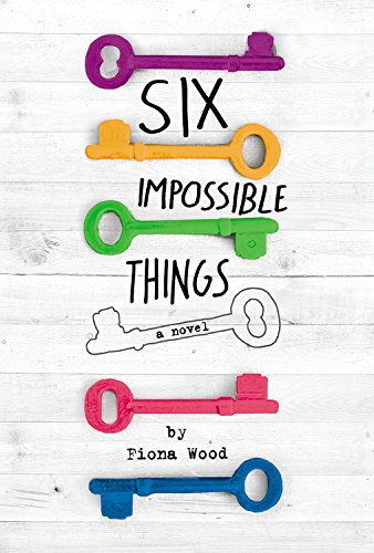 Six Impossible Things: A novel