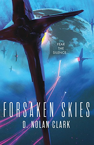 Forsaken Skies (The Silence, 1, Band 1)