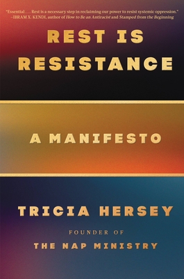 Rest Is Resistance: A Manifesto (Rest Is Resistance, 1)