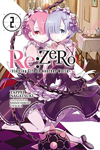 Re:ZERO -Starting Life in Another World-, Vol. 2 (light novel): Volume 2 (RE ZERO SLIAW LIGHT NOVEL SC, Band 2)