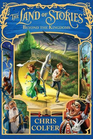 The Land of Stories: Beyond the Kingdoms (The Land of Stories, 4)
