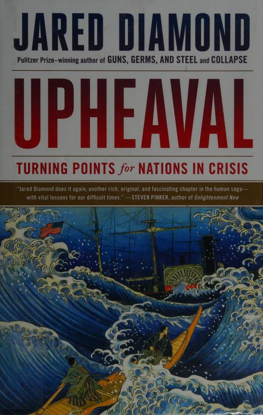 Upheaval: Turning Points for Nations in Crisis