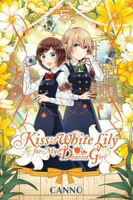 Kiss and White Lily for My Dearest Girl, Vol. 5 (KISS & WHITE LILY FOR MY DEAREST GIRL GN, Band 5)