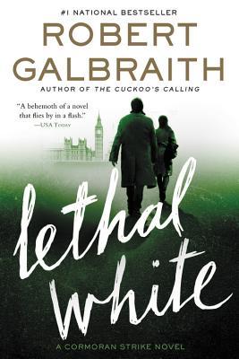 Lethal White (A Cormoran Strike Novel, 4)