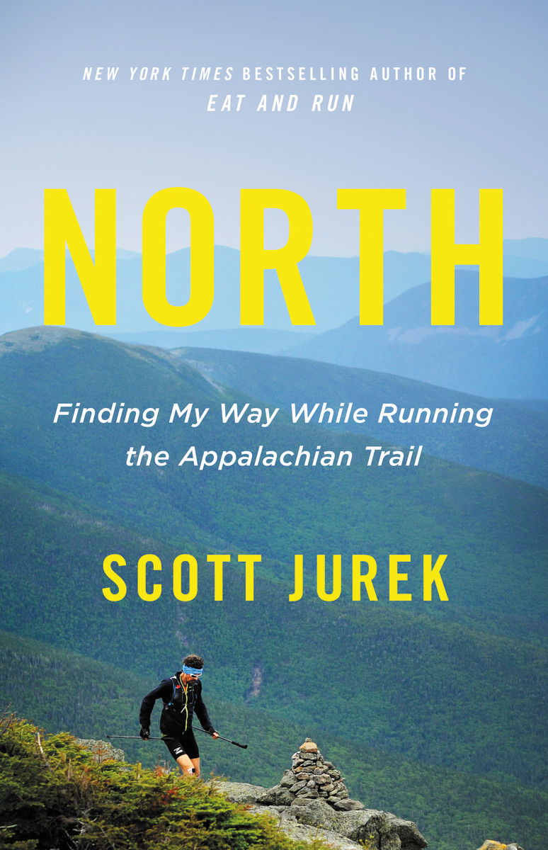 North: Finding My Way While Running the Appalachian Trail