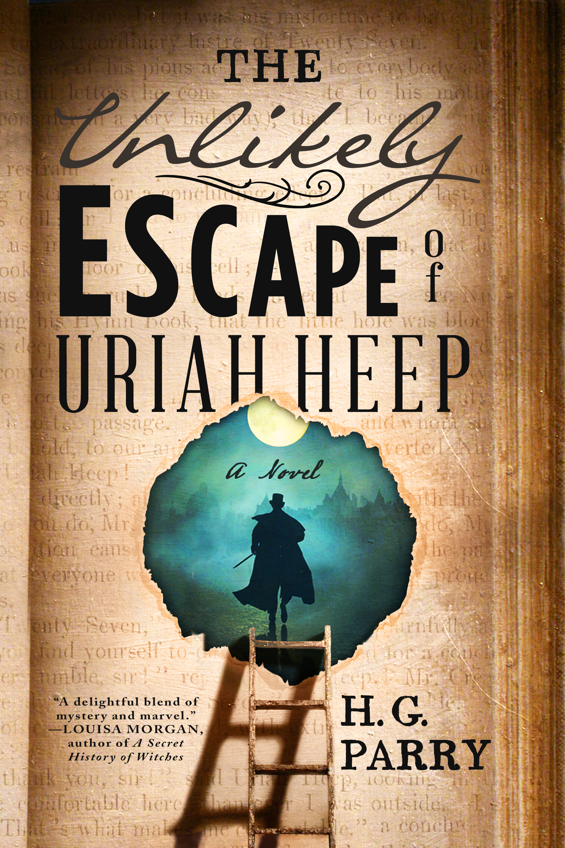 The Unlikely Escape of Uriah Heep: A Novel
