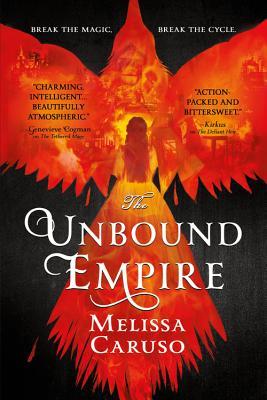 The Unbound Empire (Swords and Fire, 3, Band 3)