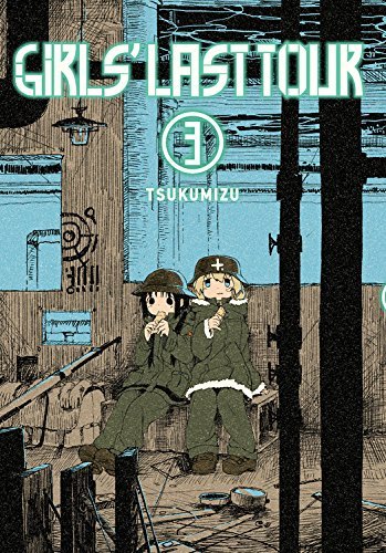 Girls' Last Tour, Vol. 3: Volume 3 (GIRLS LAST TOUR GN, Band 3)