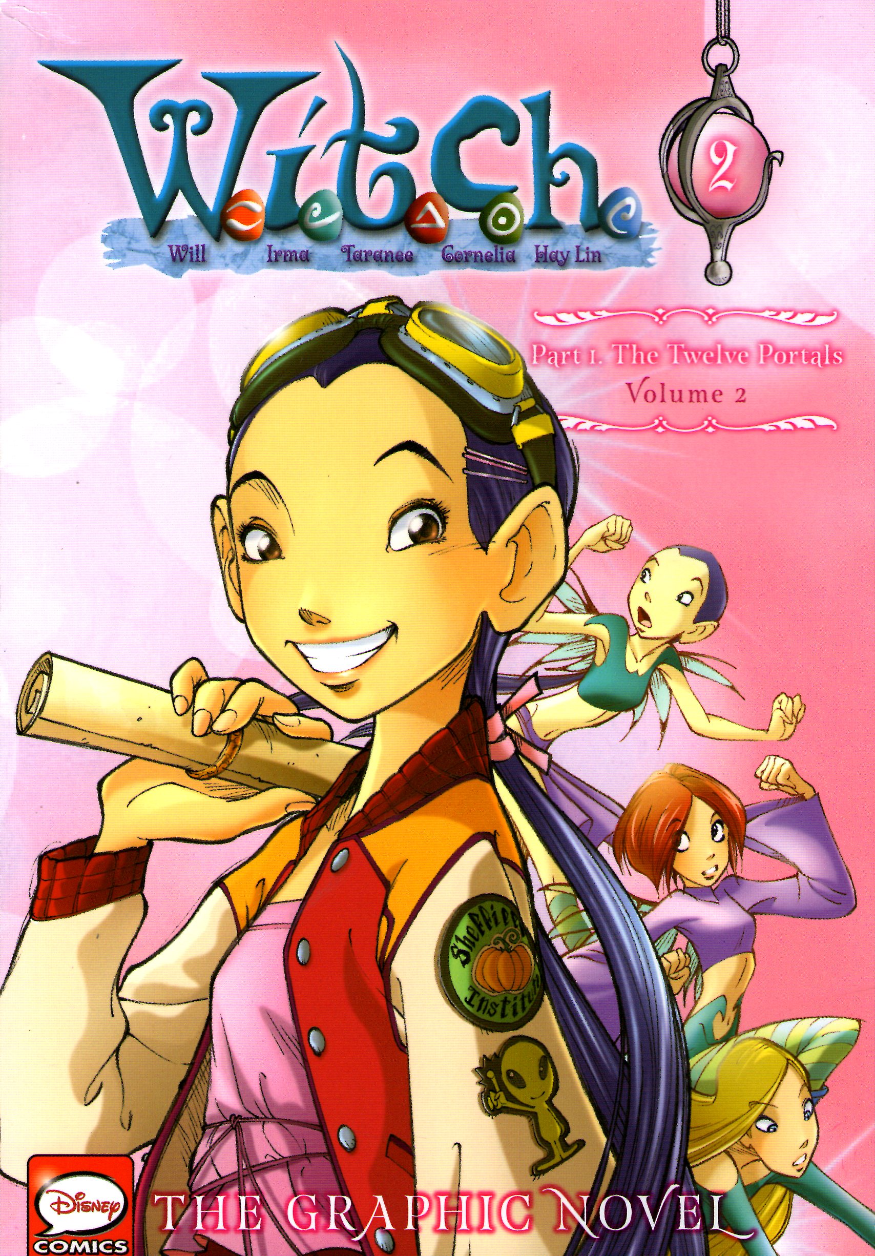 W.I.T.C.H. Part 1, Vol. 2: The Twelve Portals (W.I.T.C.H.: The Graphic Novel, Band 2)