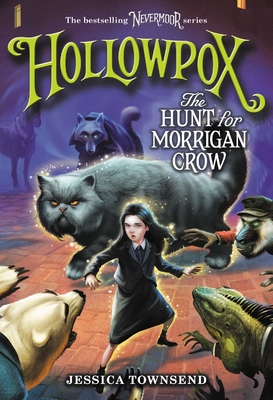 Hollowpox: The Hunt for Morrigan Crow (Nevermoor, 3)