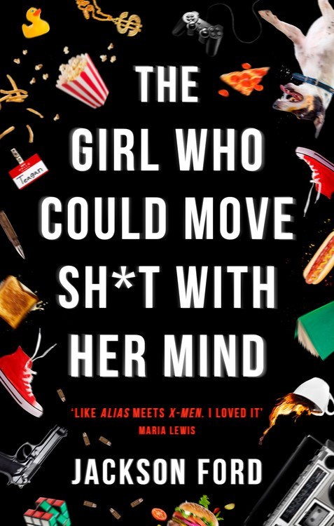The Girl Who Could Move Sh*t with Her Mind (The Frost Files, 1)