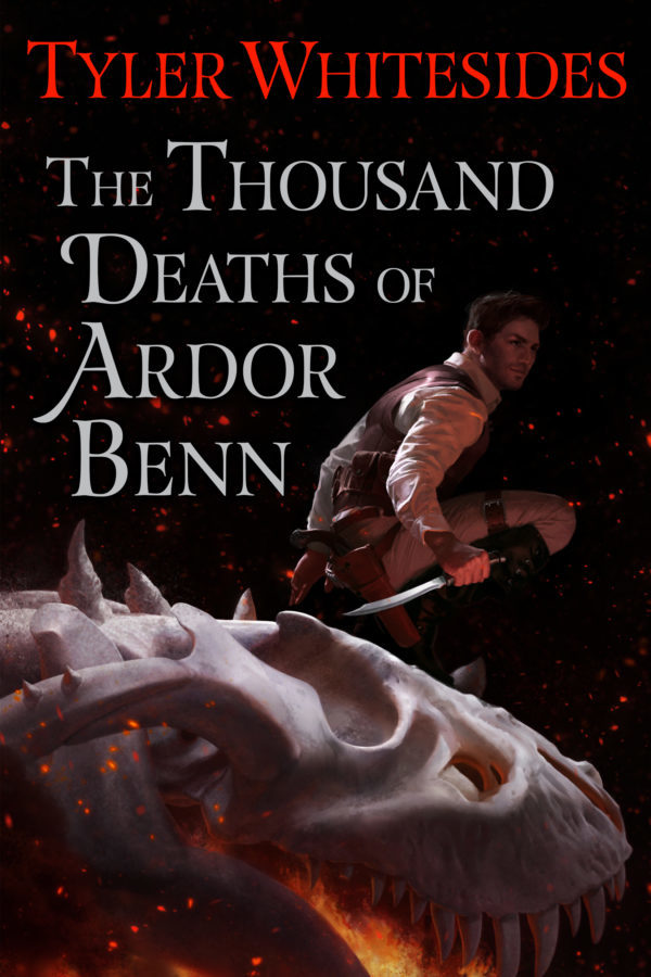 The Thousand Deaths of Ardor Benn (Kingdom of Grit, 1, Band 1)