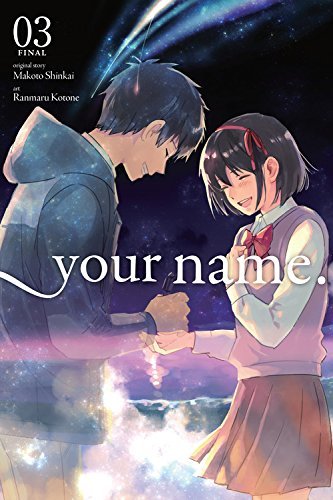 your name., Vol. 3: Volume 3 (YOUR NAME GN, Band 3)