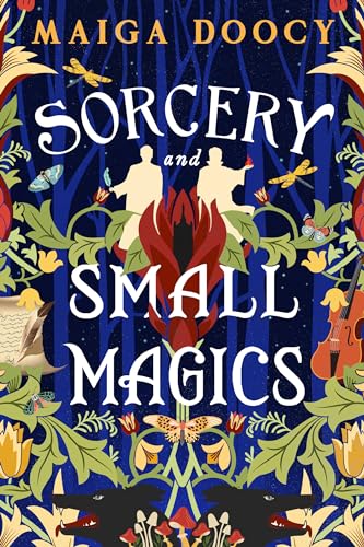 Sorcery and Small Magics (The Wildersongs, 1, Band 1)