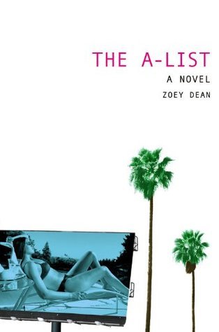 The A-List: A Novel (The A-List, 1, Band 1)
