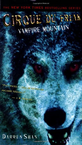 Cirque Du Freak #4: Vampire Mountain: Book 4 in the Saga of Darren Shan (Cirque Du Freak, the Saga of Darren Shan, Band 4)