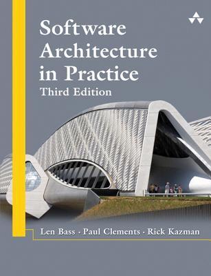 Software Architecture in Practice (Sei Series in Software Engineering)