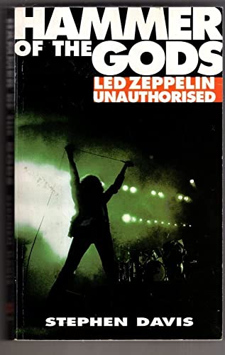 Hammer of the Gods: Definitive Biography of "Led Zeppelin"