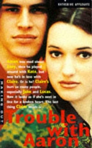 Trouble with Aaron (Making Out S.)