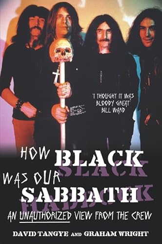 How Black Was Our Sabbath: An Unauthorised View From The Crew
