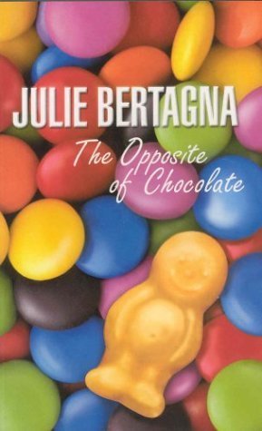 The Opposite of Chocolate (Young Picador)