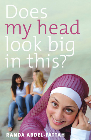 [Does My Head Look Big in This?] [by: Randa Abdel-Fattah]
