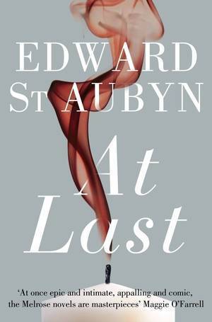 At Last (The Patrick Melrose Novels, 5)