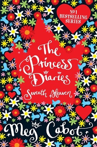 The Princess Diaries 7. Seventh Heaven.: Seventh Heaven (Princess Diaries)