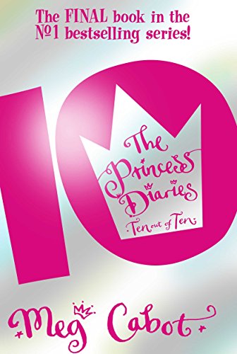 Ten Out of Ten (Princess diaries, Band 10)