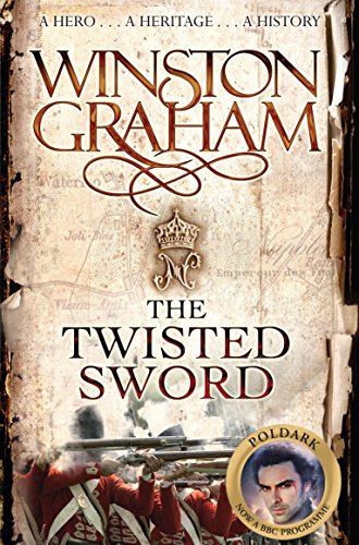 The Twisted Sword: A Novel of Cornwall, 1815 (Poldark, Band 11)