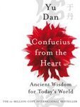 Confucius from the Heart: Ancient Wisdom for Todays World