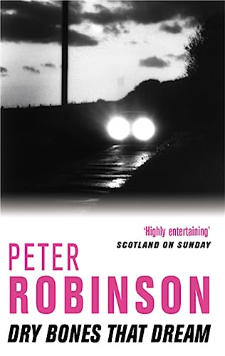 Dry Bones That Dream: The 7th novel in the number one bestselling Inspector Alan Banks crime series (The Inspector Banks series, 7)