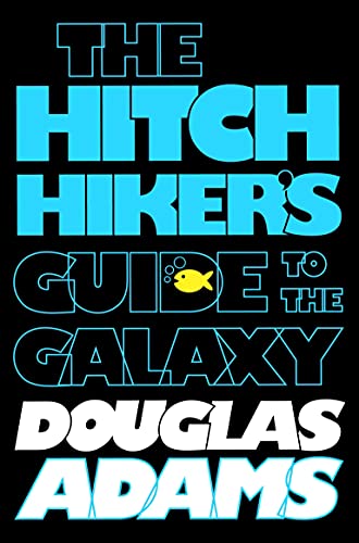 The Hitchhiker's Guide to the Galaxy (The Hitchhiker's Guide to the Galaxy, 1, Band 1)