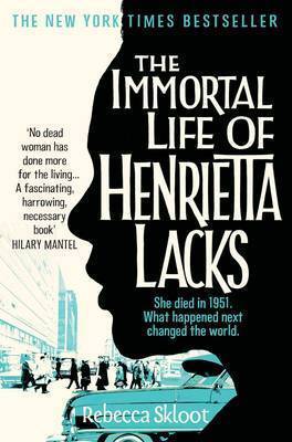 The Immortal Life of Henrietta Lacks: She Died 60 Years Ago. She is Still Alive Today. Unabridged edition